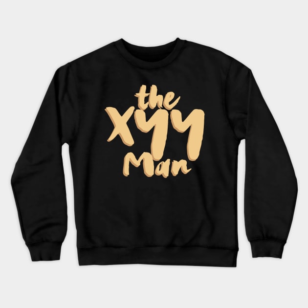 The XYY MAN, XYY Syndrome Crewneck Sweatshirt by Myteeshirts